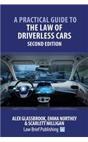 Practical Guide to the Law of Driverless Cars - Second Edition
