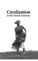 Shackles of Memory: Creolization in the French Americas