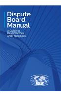 Dispute Board Manual