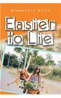 Easier to Lie