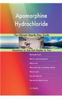 Apomorphine Hydrochloride; The Ultimate Step-By-Step Guide