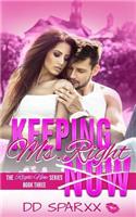 Keeping Ms. Right