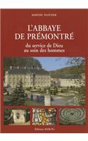 L'abbaye de Prémontré du service de Dieu au soin des hommes