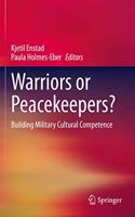 Warriors or Peacekeepers?