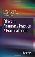 Ethics in Pharmacy Practice: A Practical Guide