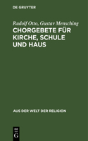 Chorgebete Für Kirche, Schule Und Haus