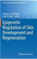 Epigenetic Regulation of Skin Development and Regeneration
