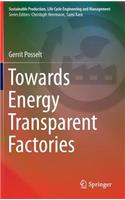 Towards Energy Transparent Factories: (Sustainable Production, Life Cycle Engineering and Management)
