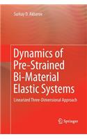 Dynamics of Pre-Strained Bi-Material Elastic Systems: Linearized Three-Dimensional Approach
