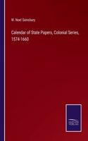 Calendar of State Papers, Colonial Series, 1574-1660