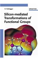 Silicon-mediated Transformations of Functional Groups