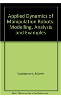 Applied Dynamics of Manipulation Robots