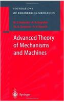 Advanced Theory of Mechanisms and Machines