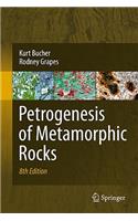 Petrogenesis of Metamorphic Rocks