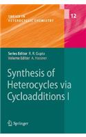 Synthesis of Heterocycles Via Cycloadditions I