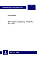 Persoenlichkeitsspaltung in Literatur Und Film: Zur Konstruktion Dissoziierter Identitaeten in Den Werken E. T. A. Hoffmanns Und David Lynchs