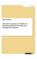 Absorptive Capacity im Umfeld von Internationalen Joint Ventures und Strategischen Allianzen