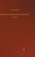 Experimental Researches in Electricity.