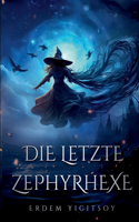 Die letzte Zephyrhexe