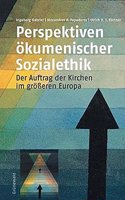 Perspektiven Okumenischer Sozialethik