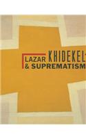 Lazar Khidekel and Suprematism