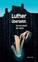 Luther Ubersetzt: Von Der Macht Der Worte