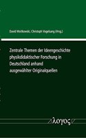 Zentrale Themen Der Ideengeschichte Physikdidaktischer Forschung in Deutschland Anhand Ausgewahlter Originalquellen
