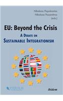 EU: Beyond the Crisis – A Debate on Sustainable Integrationism
