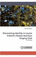Discovering Identity in Louise Erdrich's Master Butchers Singing Club