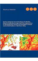 Spatio-Temporal Reconstruction of Satellite-Based Temperature Maps and Their Application to the Prediction of Tick and Mosquito Disease Vector Distribution in Northern Italy