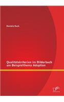 Qualitätskriterien im Bilderbuch am Beispielthema Adoption
