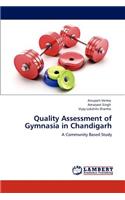 Quality Assessment of Gymnasia in Chandigarh