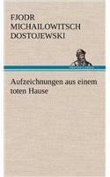 Aufzeichnungen Aus Einem Toten Hause