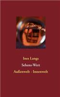 Sehens-Wert: Außenwelt - Innenwelt(German)