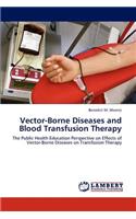 Vector-Borne Diseases and Blood Transfusion Therapy