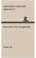 Souvenirs d'un sexagénaire, Tome III