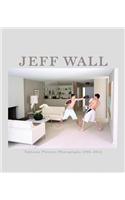 Jeff Wall: Tableaux Pictures Photographs 1996-2013