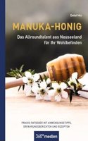 Manuka-Honig - Das Allroundtalent aus Neuseeland fur Ihr Wohlbefinden