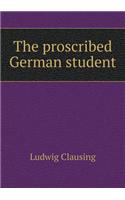 The Proscribed German Student