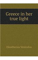 Greece in Her True Light