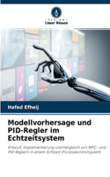 Modellvorhersage und PID-Regler im Echtzeitsystem