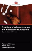 Système d'administration de médicament pulsatile