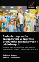 Badanie zwyczajów zakupowych w zakresie produktów zabawkowych i odzieżowych