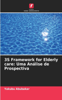 3S Framework for Elderly care