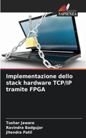 Implementazione dello stack hardware TCP/IP tramite FPGA