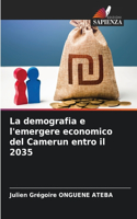 La demografia e l'emergere economico del Camerun entro il 2035