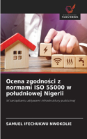 Ocena zgodności z normami ISO 55000 w poludniowej Nigerii