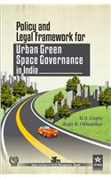 Policy And Legal Framework For Urban Green Space Governance In India