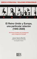 El Reino Unido y Europa, una particular relacion (1945-2020)