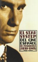 El Star System del cine español de posguerra  / The Star System Postwar Spanish Cinema